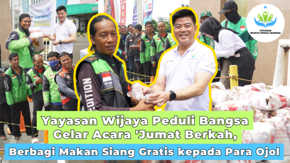 Yayasan Wijaya Peduli Bangsa Gelar Acara’Jumat Berkah, Berbagi Makan Siang Gratis kepada Para Ojol
