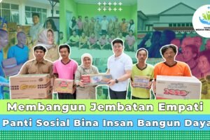 Membangun Jembatan Empati di Panti Sosial Bina Insan Bangun Daya 2