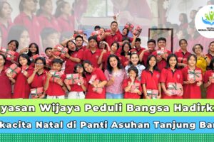 Yayasan Wijaya Peduli Bangsa Hadirkan Sukacita Natal di Panti Asuhan Tanjung Barat