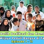 Kilas Balik Dedikasi dan Komitmen Yayasan Wijaya Peduli Bangsa di Tahun 2024 | Episode 1 – 11