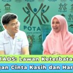 POTADS: Lawan Keterbatasan Dengan Cinta Kasih dan Harapan