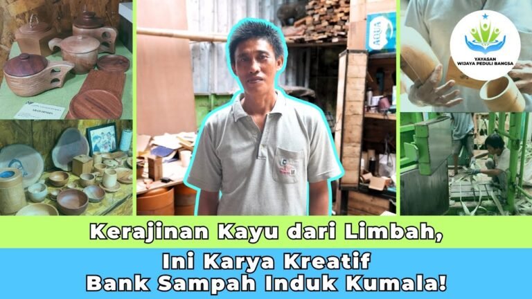 Kerajinan Kayu dari Limbah, Ini Karya Kreatif Bank Sampah Induk Kumala!